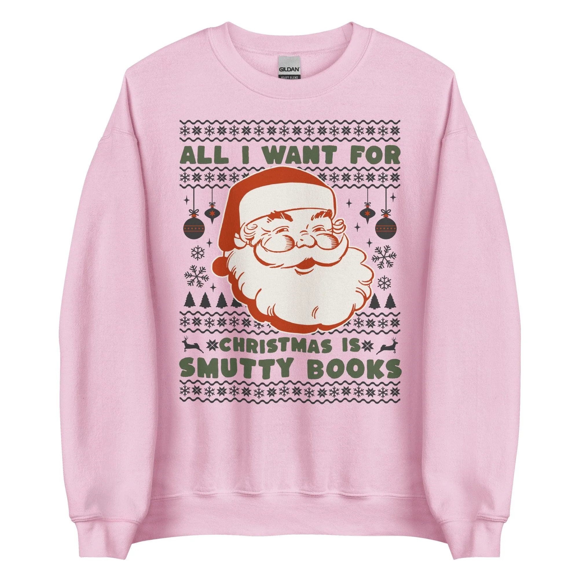 All I Want For Christmas Is Smutty Books Sweatshirt