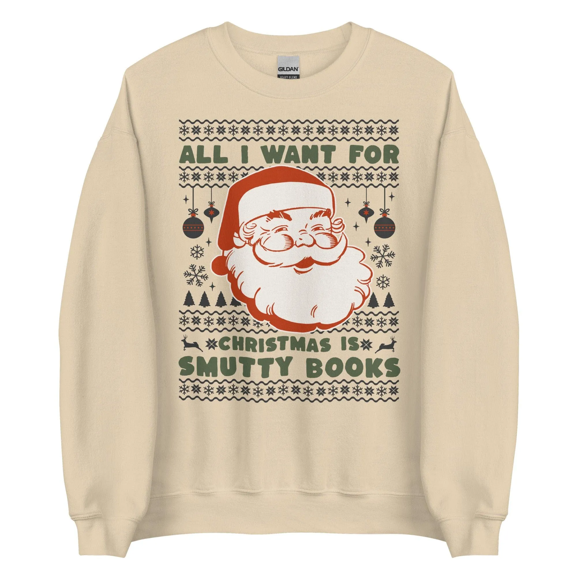 All I Want For Christmas Is Smutty Books Sweatshirt